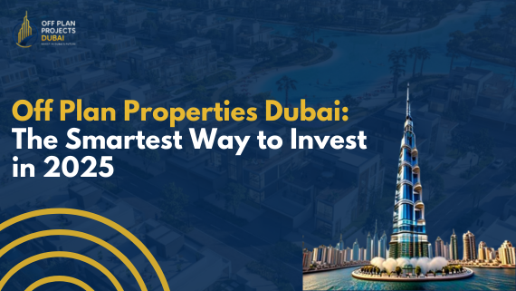Off Plan Properties Dubai – The Smartest Way to Invest in 2025 with premium real estate opportunities and high ROI potential.